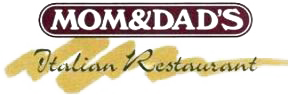 Mom & Dad's Italian Restaurant logo scroll