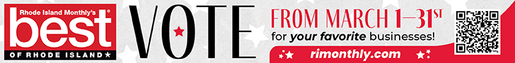 Rhode Island Monthly’s Best of Rhode Island – Vote from March 1–31 for your favorite businesses