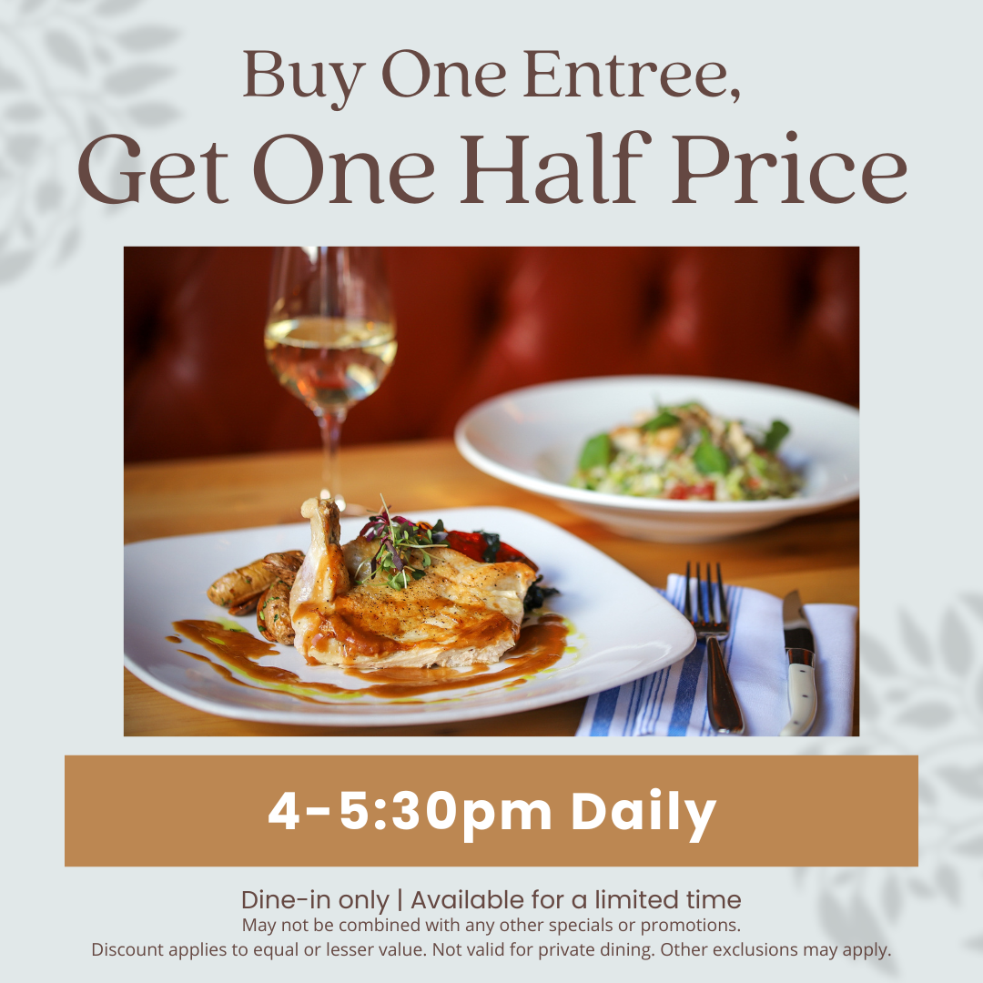 Tue-Sat Special: Buy One Entree, Get One Half Price