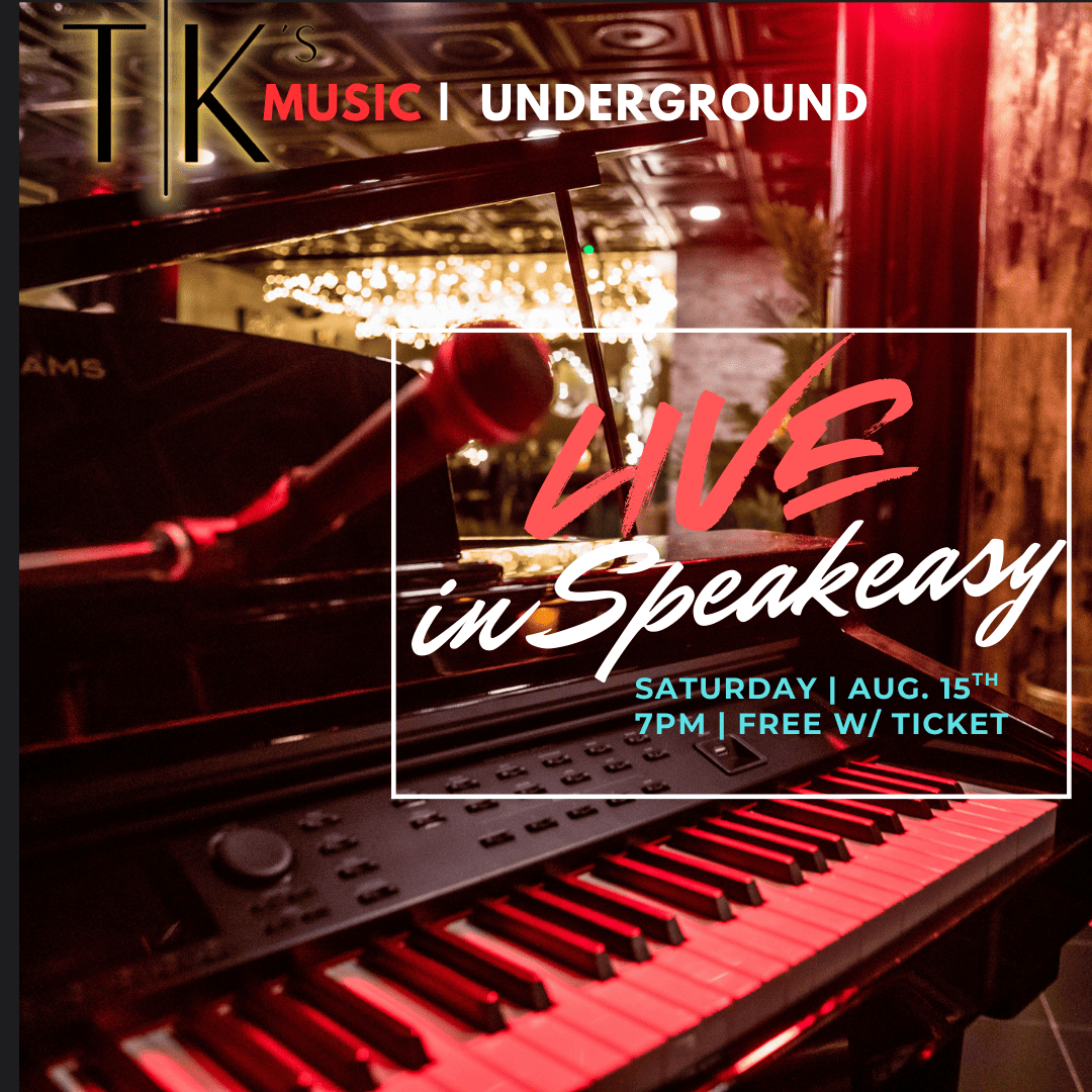 Music Underground Live Music in Speakeasy Saturday August 15 at 7pm free 2/ticket