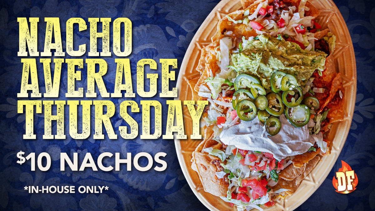 Macho average thurday $10 nachos