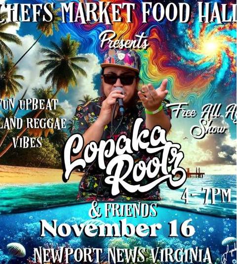 Chefs Market Food Hall presents Lopaka Rootz & Friends November 16
