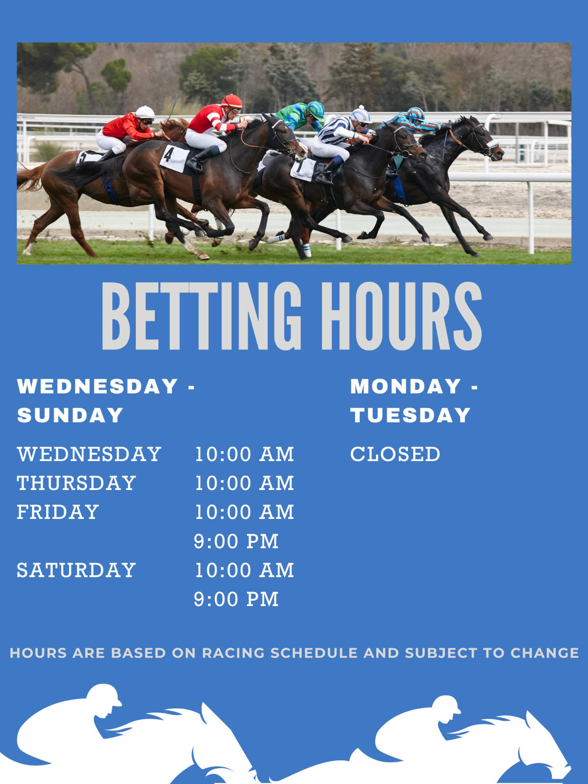 Betting hours from Wednesday to Saturday