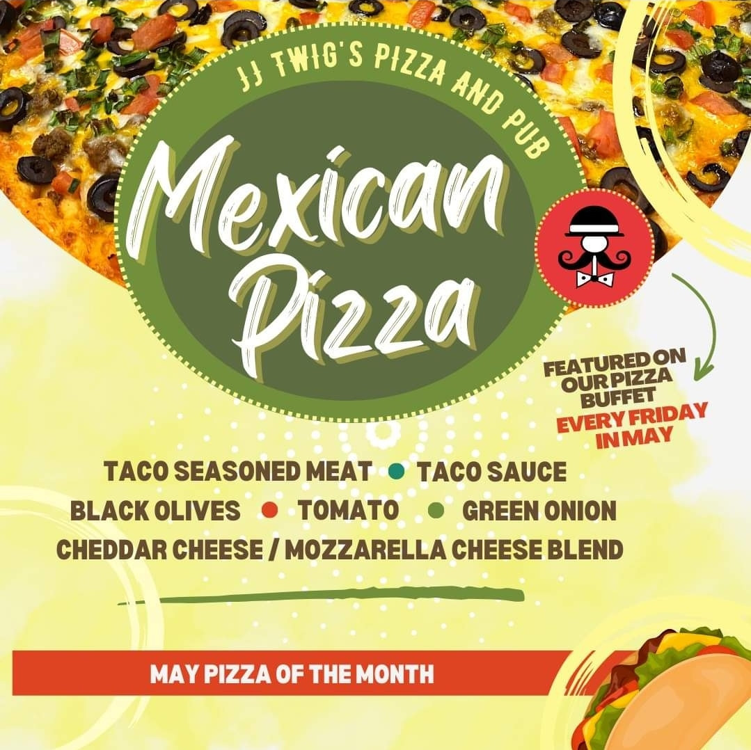 featured on our pizza buffet every Friday in May - Mexican Pizza - pizza of the month