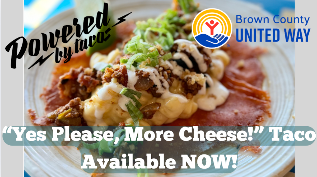 Cheesy taco with meat, sauce, and green onions, promoted by Brown County United Way.