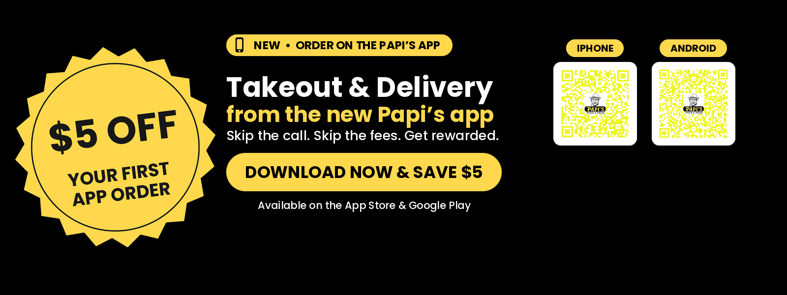 Takeout & Delivery from the new Papi's app