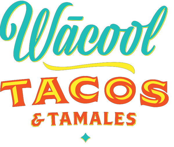 Wacool Tacos and Tamales