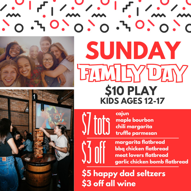 sunday family day, $10 play kids ages 12-17