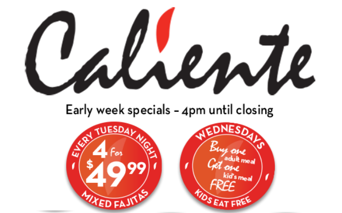 Caliente - Early week specials - 4pm unitl closing
