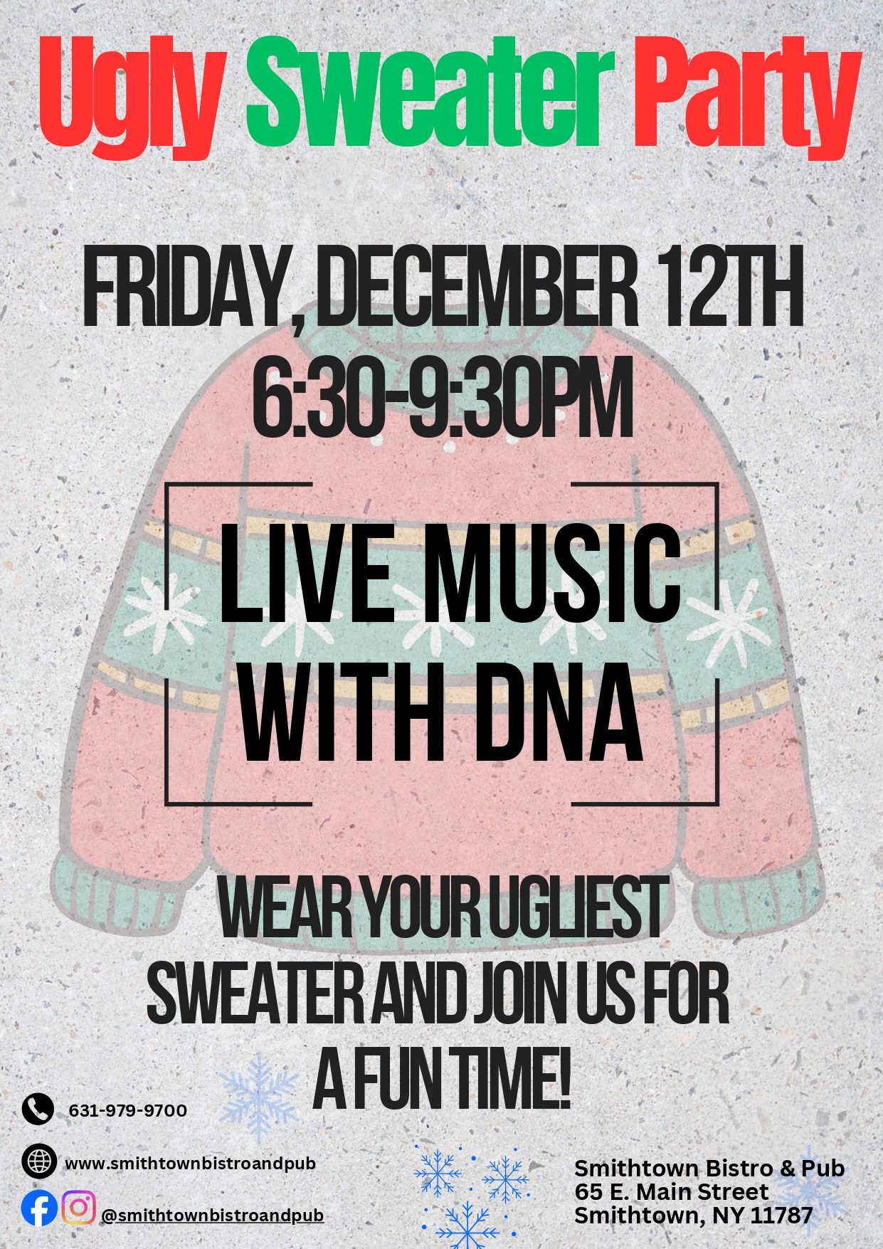 Ugly Sweater Party, Friday, December 12th, from 6:30 to 9:30 pm. Live music with DNA