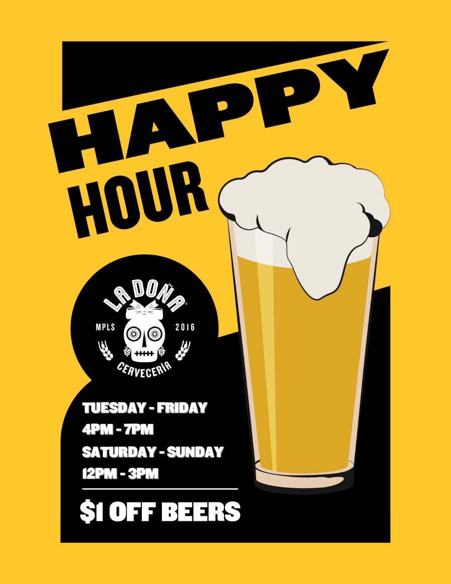 la dona happy hour: tuesday - firday 4pm - 7pm, saturday - sunday 12pm - 3pm. 1$ off beers