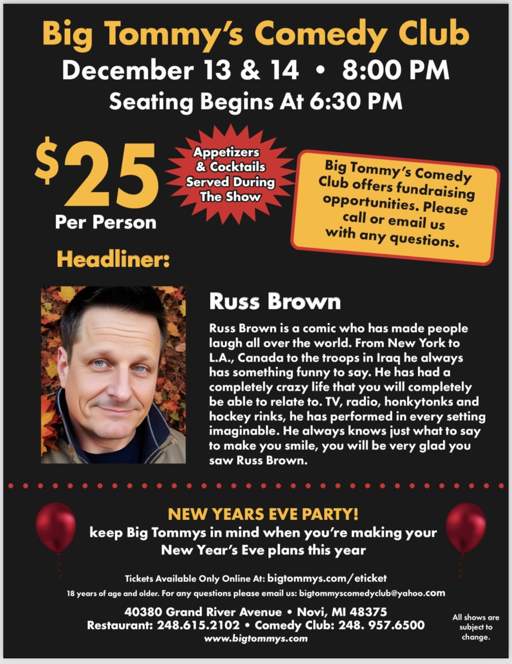 Big Tommy’s with Russ Brown on December 13 and 14 at 8:00 p.m. for $25 per person