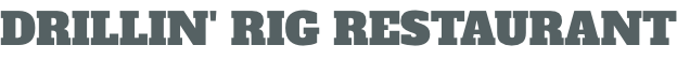 Drillin' Rig Restaurant logo top - Homepage