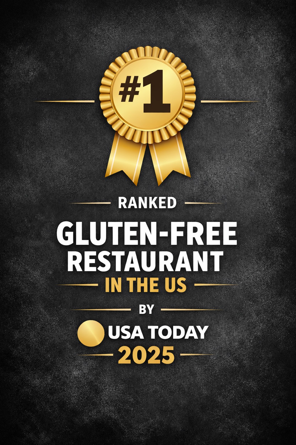 No. 1 - ranked gluten-free restaurant in the US by USA Today 2025