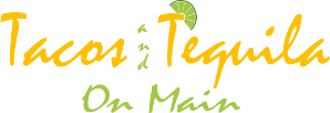 Tacos and Tequila on Main logo top - Homepage