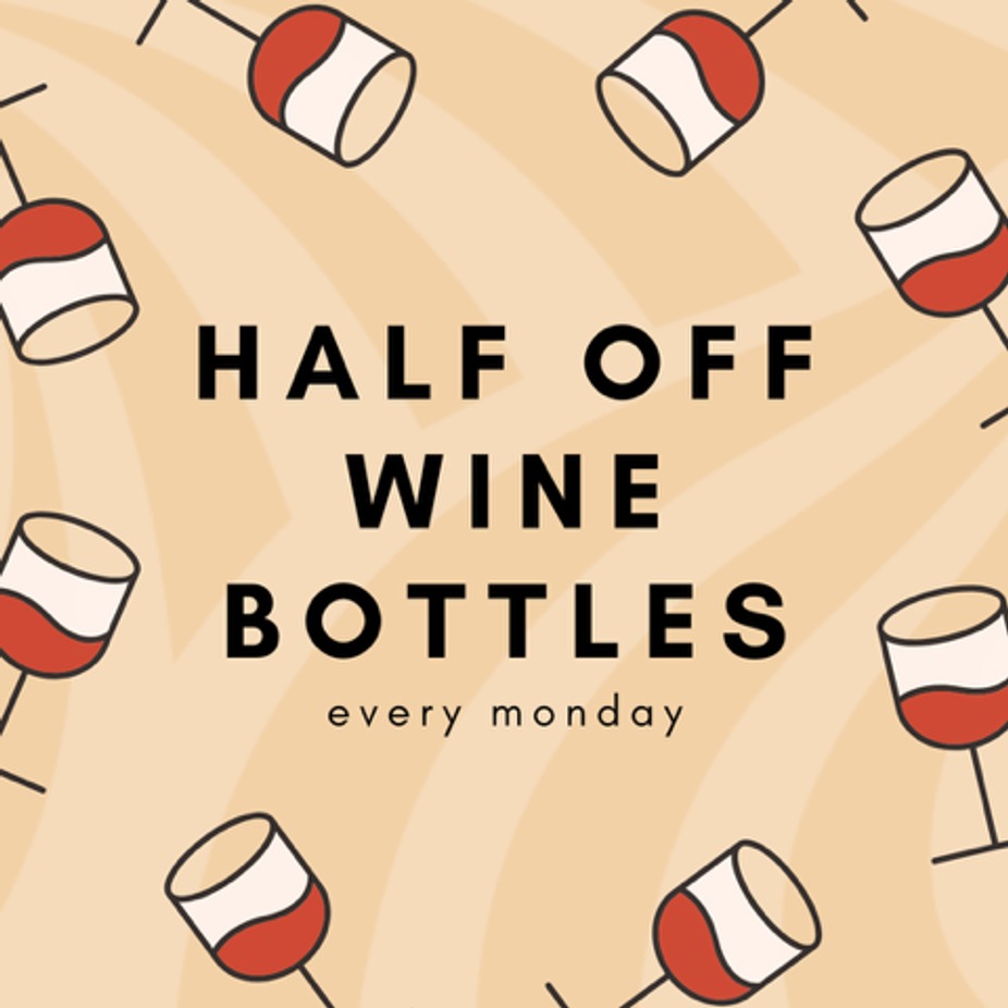 half off wine bottles every monday